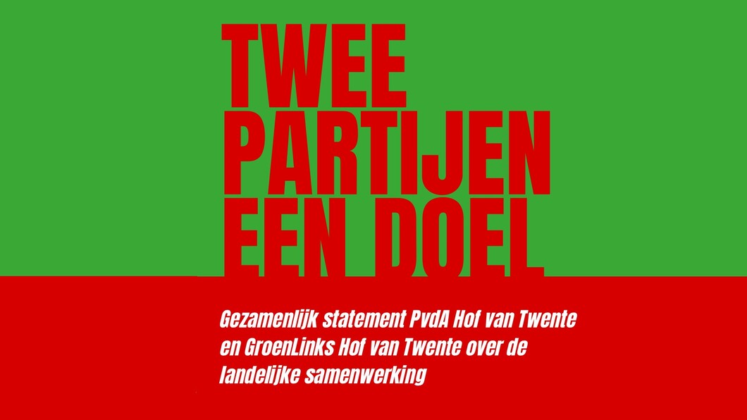 PvdA en GroenLinks - twee partijen één doel